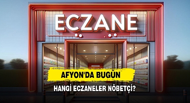 29 Nisan 2025 Afyon'da Bugün Hangi Eczaneler Nöbetçi?