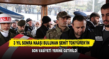3 Yıl Sonra Naaşı Bulunan Şehit Tokyürek’in Son Vasiyeti Yerine Getirildi