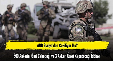 ABD Suriye'den Çekiliyor Mu?