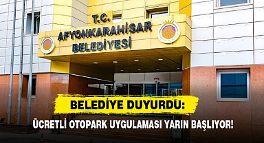 Afyon’da Ücretli Otopark Uygulaması Yarın Başlıyor!