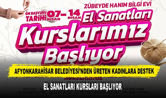 Afyon’da Ücretsiz El Sanatları Kursları Başlıyor