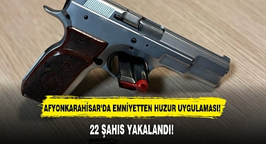 AFYONKARAHİSAR’DA EMNİYETTEN HUZUR UYGULAMASI!