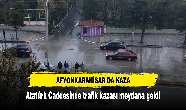 AFYONKARAHİSAR’DA KAZA
