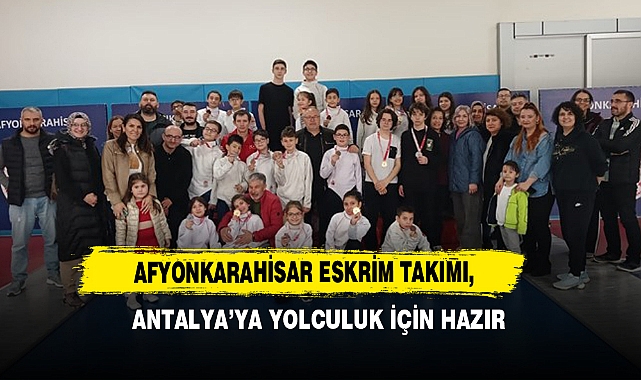 Afyonkarahisar Eskrim Takımı, Antalya’ya Yolculuk İçin Hazır