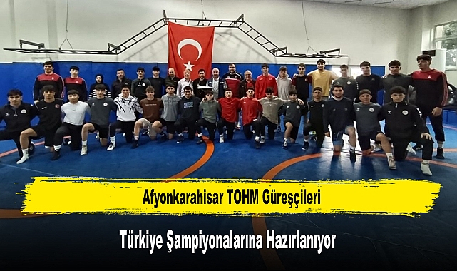 Afyonkarahisar TOHM Güreşçileri, Türkiye Şampiyonalarına Hazırlanıyor
