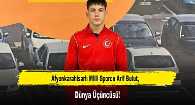 Afyonkarahisarlı Milli Sporcu Arif Bulut, Dünya Üçüncüsü!