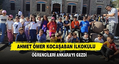 Ahmet Ömer Kocaşaban İlkokulu Öğrencileri Ankara'yı Gezdi