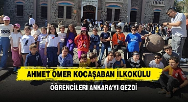Ahmet Ömer Kocaşaban İlkokulu Öğrencileri Ankara'yı Gezdi