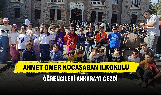 Ahmet Ömer Kocaşaban İlkokulu Öğrencileri Ankara'yı Gezdi
