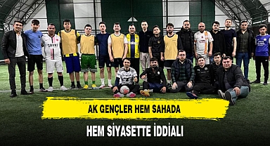 AK GENÇLER HEM SAHADA HEM SİYASETTE İDDİALI