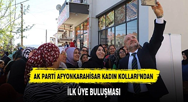 AK PARTİ AFYONKARAHİSAR KADIN KOLLARI’NDAN İLK ÜYE BULUŞMASI