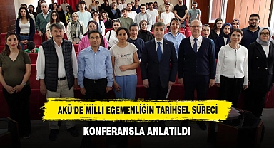 AKÜ'de Milli Egemenliğin Tarihsel Süreci Konferansla Anlatıldı
