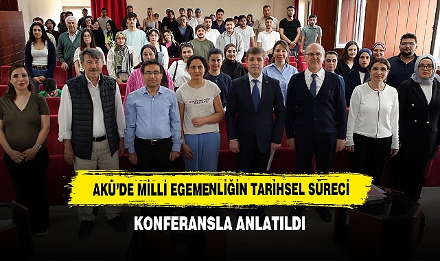 AKÜ'de Milli Egemenliğin Tarihsel Süreci Konferansla Anlatıldı