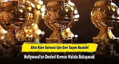Altın Küre Sahnesi İçin Geri Sayım Başladı! Hollywood’un Devleri 11 Ocak’ta Kırmızı Halıda Buluşacak