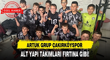 ARTUK GRUP ÇAKIRKÖYSPOR, ALT YAPI TAKIMLARI FIRTINA GİBİ!