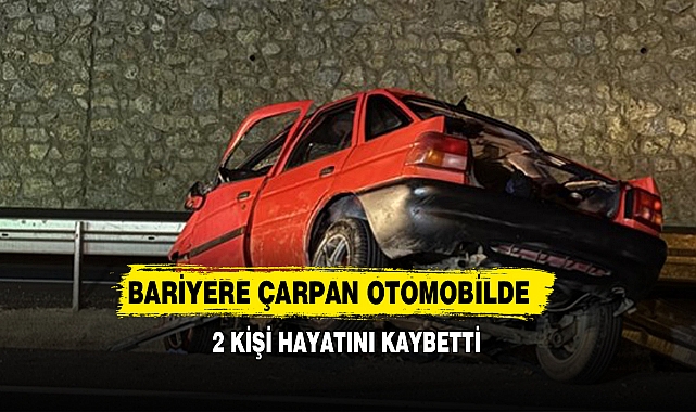 Bariyere Çarpan Otomobilde 2 Kişi Hayatını Kaybetti