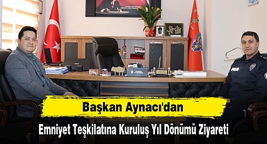 Başkan Aynacı'dan Emniyet Teşkilatına Kuruluş Yıl Dönümü Ziyareti