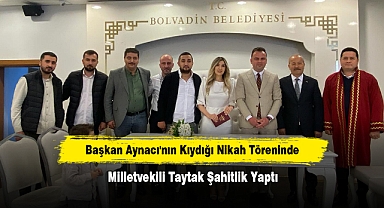 Başkan Aynacı'nın Kıydığı Nikah Töreninde Milletvekili Taytak Şahitlik Yaptı
