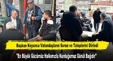 Başkan Koyuncu Vatandaşların Sorun ve Taleplerini Dinledi