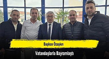 Başkan Özaşkın, Vatandaşlarla Bayramlaştı
