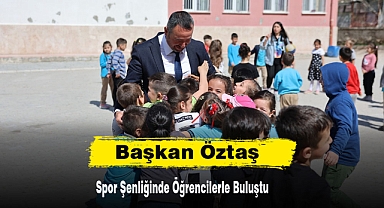 Başkan Öztaş, Spor Şenliğinde Öğrencilerle Buluştu