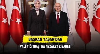 Başkan Yaşar’dan Vali Yiğitbaşı’na Ziyaret