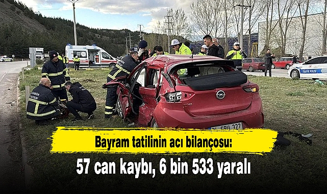 Bayram tatilinin acı bilançosu: 57 can kaybı, 6 bin 533 yaralı