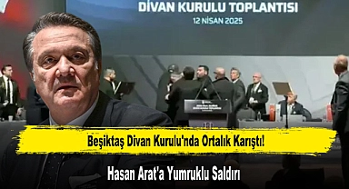 Beşiktaş Divan Kurulu'nda Ortalık Karıştı! Hasan Arat'a Yumruklu Saldırı
