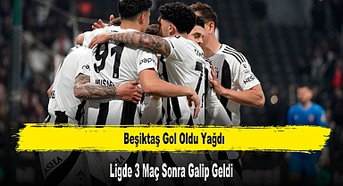 Beşiktaş Gol Oldu Yağdı Ligde 3 Maç Sonra Galip Geldi
