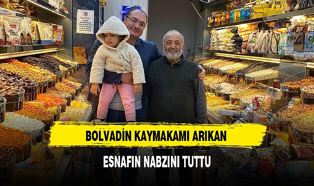 BOLVADİN KAYMAKAMI ARIKAN ESNAFIN NABZINI TUTTU
