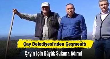 Çay Belediyesi'nden Çeşmealtı Çayırı İçin Büyük Sulama Adımı!
