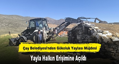 Çay Belediyesi'nden Gökoluk Yaylası Müjdesi: Yayla Halkın Erişimine Açıldı