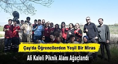 Çay'da Öğrencilerden Yeşil Bir Miras: Ali Kaleli Piknik Alanı Ağaçlandı