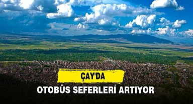 ÇAY'DA OTOBÜS SEFERLERİ ARTIYOR