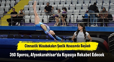 Cimnastik Müsabakaları Şenlik Havasında Başladı: 350 Sporcu, Afyonkarahisar’da Kıyasıya Rekabet Edecek
