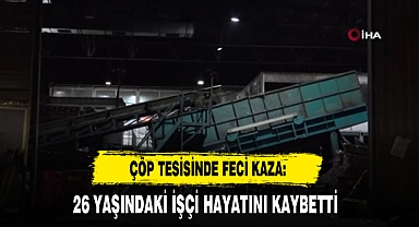 Çöp Tesisinde Feci Kaza: 26 Yaşındaki İşçi Hayatını Kaybetti