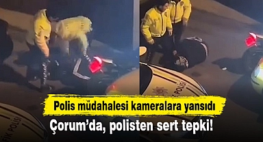 Çorum'da polisten sert tepki!
