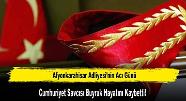 Cumhuriyet Savcısı Buyruk Hayatını Kaybetti!