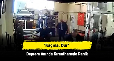 Deprem Anında Kıraathanede Panik: "Kaçma, Dur"