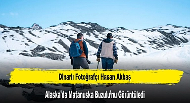 Dinarlı Fotoğrafçı Hasan Akbaş Alaska’da Matanuska Buzulu’nu Görüntüledi