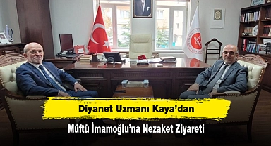 Diyanet Uzmanı Kaya’dan Müftü İmamoğlu’na Nezaket Ziyareti