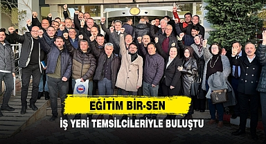 Eğitim Bir-Sen İş Yeri Temsilcileriyle Buluştu