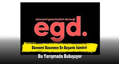 Ekonomi Basınının En Başarılı İsimleri Bu Yarışmada Buluşuyor