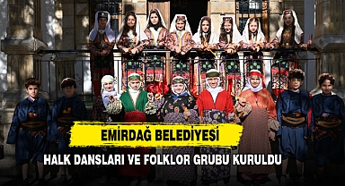 Emirdağ’da Halk Dansları ve Folklor Grubu Kuruldu