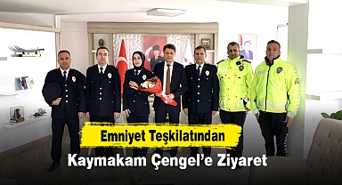 Emniyet Teşkilatından Kaymakam Çengel'e Ziyaret