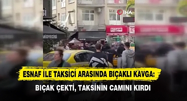 Esnaf İle Taksici Arasında Bıçaklı Kavga: Bıçak Çekti, Taksinin Camını Kırdı