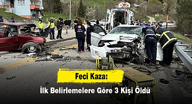 Feci Kaza: İlk Belirlemelere Göre 3 Kişi Öldü