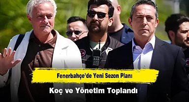Fenerbahçe’de Yeni Sezon Planı: Koç ve Yönetim Toplandı