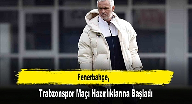 Fenerbahçe, Trabzonspor Maçı Hazırlıklarına Başladı