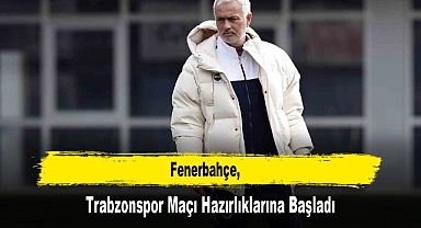 Fenerbahçe, Trabzonspor Maçı Hazırlıklarına Başladı